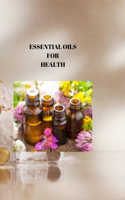 Essential Oils for Health