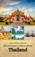 All you need to know about Thailand