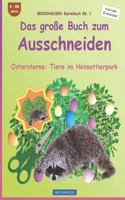 große Buch zum Ausschneiden Ostersterne. Tiere im Heimattierpark: BROCKHAUSEN Bastelbuch