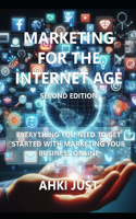 Marketing for the Internet Age: Second Edition (B&W)