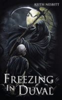 Freezing in Duval: The Trilogy