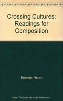 Crossing Cultures: Readings for Composition