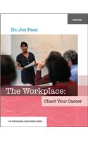 Professional Development Series Book 4    The Workplace:  Chart Your Career