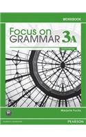 Focus on Grammar 3a Split: Workbook