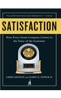 Satisfaction: How Every Company Listens to the Voice of the Customer