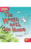 Oxford Reading Tree: Level 4: Snapdragons: The Mouse With No Name