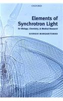 Elements of Synchrotron Light: for Biology, Chemistry, and Medical Research(Physics)