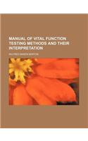 Manual of Vital Function Testing Methods and Their Interpretation: (English)
