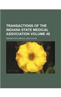 Transactions of the Indiana State Medical Association Volume 48