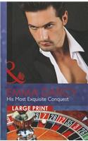 His Most Exquisite Conquest