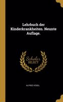 Lehrbuch der Kinderkrankheiten. Neunte Auflage.