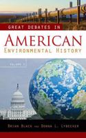 Great Debates in American Environmental History: Volume 1