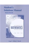 Survey of Mathematics with Applications Student's Solutions Manual