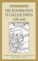 Reformation in English Towns, 1500-1640