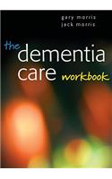 The Dementia Care Workbook