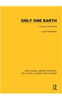 Only One Earth