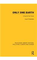 Only One Earth