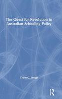 The Quest for Revolution in Australian Schooling Policy