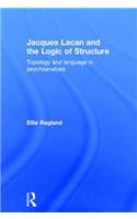 Jacques Lacan and the Logic of Structure
