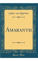 Amaranth (Classic Reprint)