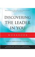 Discovering the Leader in You Workbook: (J-B CCL (Center for Creative Leadership))