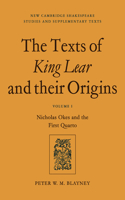 The Texts of King Lear and their Origins: Volume 1, Nicholas Okes and the First Quarto: Volume 1, Nicholas Okes and the First Quarto(New Cambridge Shakespeare Studies and Supplementary Texts)