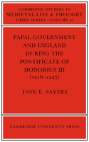 Papal Government and England During the Pontificate of Honorius III (1216-1227)