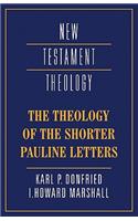 Theology of the Shorter Pauline Letters