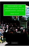 Parliament and Foreign Policy in the Eighteenth Century