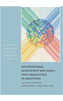 Socioemotional Development and Health from Adolescence to Adulthood