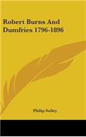 Robert Burns And Dumfries 1796-1896