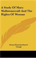 Study of Mary Wollstonecraft and the Rights of Woman