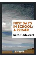 First Days in School: A Primer