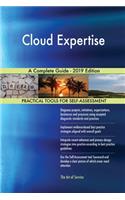 Cloud Expertise A Complete Guide - 2019 Edition