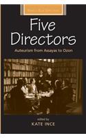 Five Directors: Auteurism from Assayas to Ozon