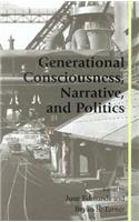 Generational Consciousness, Narrative, and Politics