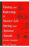 Timing and Rulership in Master Lu's Spring and Autumn Annals (Lushi Chunqiu)