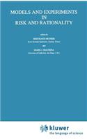 Models and Experiments in Risk and Rationality