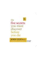 The Five Secrets You Must Discover Before You Die