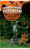 Farm Worker Futurism