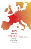 How to Be French