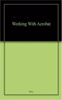 Working with Acrobat