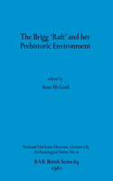 Brigg 'Raft' and her Prehistoric Environment