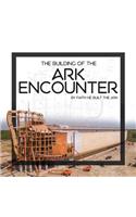 Building of the Ark Encounter