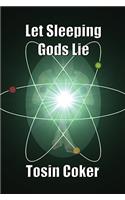 Let Sleeping Gods Lie
