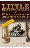 Little Known Tales in California History