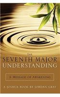 Seventh Major Understanding