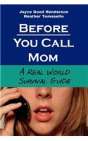 Before You Call Mom