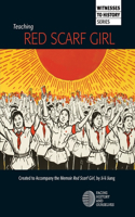 Teaching Red Scarf Girl