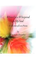 When Love Whispered to My Soul